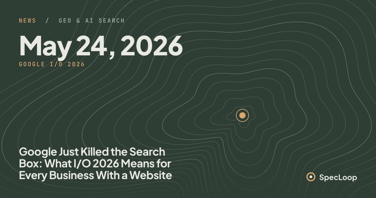 Google Just Killed the Search Box: What I/O 2026 Means for Every Business With a Website